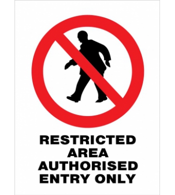 RESTRICTED AREA AUTHORISED ENTRY ONLY
