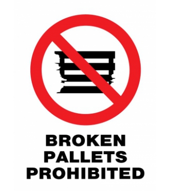 BROKEN PALLETS PROHIBITED