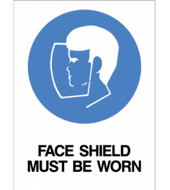 FACE SHIELD MUST BE WORN