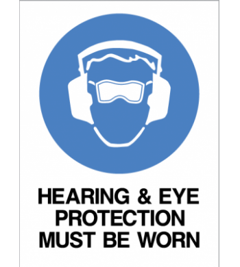 HEARING AND EYE PROTECTION MUST BE WORN