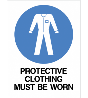 PROTECTIVE CLOTHING MUST BE WORN