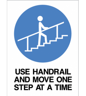 USE HANDRAIL AND MOVE ONE STEP AT A TIME