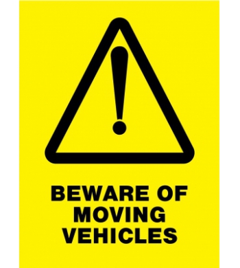 BEWARE OF MOVING VEHICLE