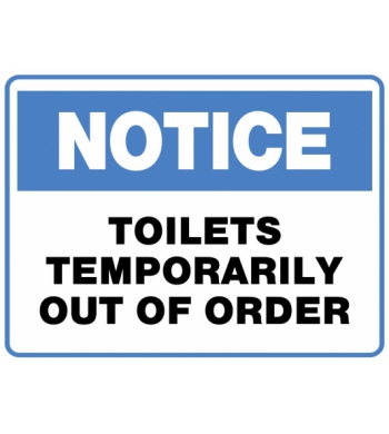 NOTICE TOILETS TEMPORARILY OUT OF ORDER