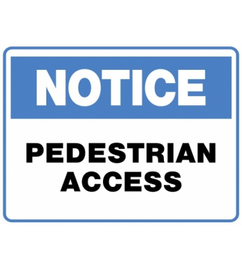 NOTICE PEDESTRIAN ACCESS