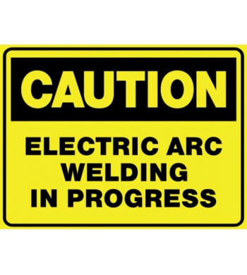 CAUTION ELECTRIC ARC WELDING IN PROGRESS