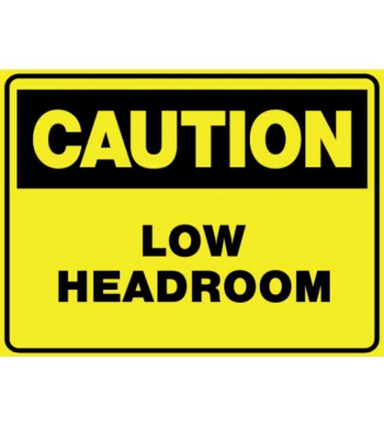 CAUTION LOW HEADROOM