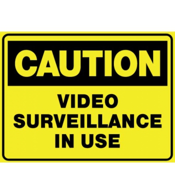 CAUTION VIDEO SURVEILLANCE IN USE