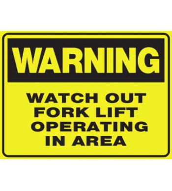 WARNING WATCH OUT FORK LIFT OPERATING IN AREA