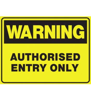 WARNING AUTHORISED ENTRY ONLY