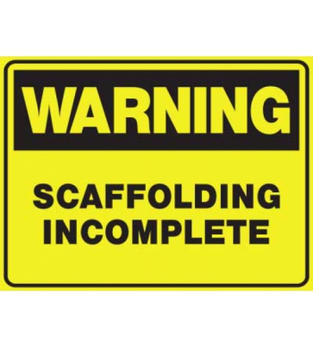 WARNING SCAFFOLDING INCOMPLETE