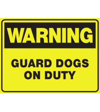 WARNING GUARD DOGS ON DUTY