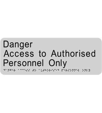 Danger - Access to Authorised Personnel Only