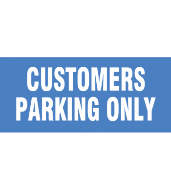 CUSTOMERS PARKING ONLY