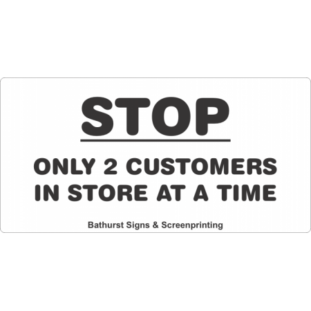 STOP - ONLY 2 CUSTOMERS IN STORE AT A TIME