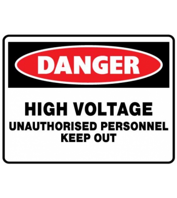 DANGER HIGH VOLTAGE UNAUTHORISED PERSONNEL KEEP OUT