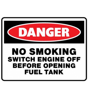 DANGER NO SMOKING SWITCH ENGINE OFF BEFORE OPENING FUEL TANK