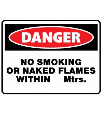 DANGER NO SMOKING OR NAKED FLAMES WITHIN Mtrs