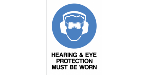 HEARING AND EYE PROTECTION MUST BE WORN