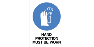 HAND PROTECTION MUST BE WORN