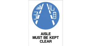 AISLE MUST BE KEPT CLEAR