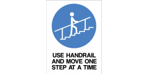USE HANDRAIL AND MOVE ONE STEP AT A TIME