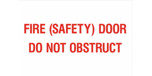 FIRE SAFETY DOOR DO NOT OBSTRUCT