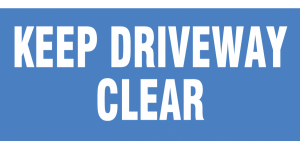 KEEP DRIVEWAY CLEAR