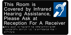 This room is covered by infrared hearing assistance manufactured by Bathurst Signs