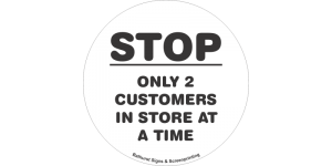 STOP - ONLY 2 CUSTOMERS IN STORE AT A TIME