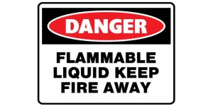 DANGER FLAMMABLE LIQUID KEEP FIRE AWAY